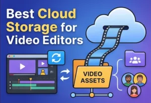 Best cloud storage services for video editors